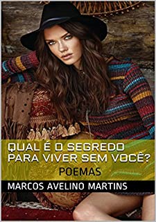 Livro Qual É O Segredo Para Viver Sem VocÊ?