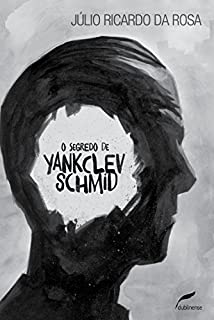 Livro O segredo de Yankclev Schmid