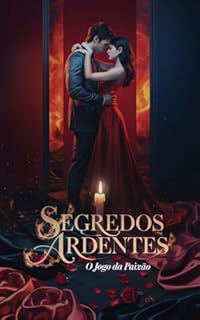 Segredos Ardentes: O Jogo da Paixão