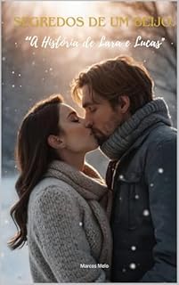 Livro Segredos de Um Beijo: A História de Lara e Lucas