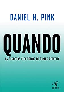 Livro Quando: Os segredos científicos do timing perfeito