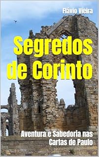 Livro Segredos de Corinto: Aventura e Sabedoria nas Cartas de Paulo