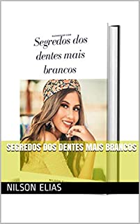 Livro Segredos dos dentes mais brancos