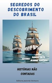 Livro Segredos do descobrimento do Brasil: Histórias não contadas