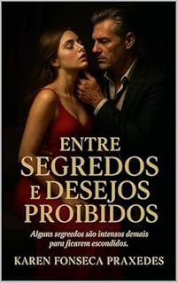 Livro Entre Segredos e Desejos Proibidos