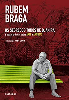 Livro Os segredos todos de Djanira (Caixa Rubem Braga)