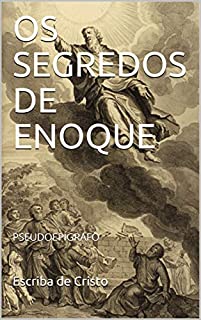 OS SEGREDOS DE ENOQUE: PSEUDOEPÍGRAFO