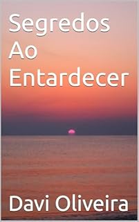 Livro Segredos Ao Entardecer