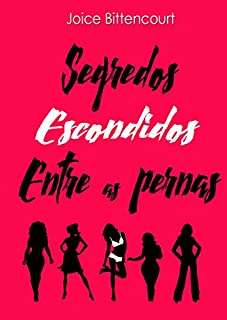 Livro Segredos escondidos entre as pernas