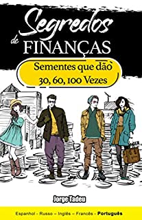 Livro Segredos de finanças: Sementes que dão 30, 60, 100 vezes