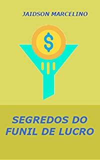 Livro SEGREDOS DO FUNIL DE LUCRO: ideias poderosas