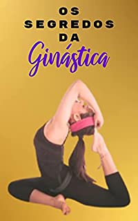 Livro Os Segredos da Ginástica