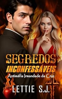 Livro Segredos Inconfessáveis (Livro Único) - Antimáfia Irmandade da Cruz
