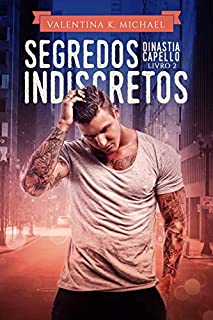 Segredos Indiscretos (Dinastia Capello Livro 2)