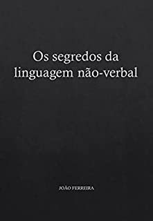 Livro Os segredos da linguagem não-verbal