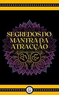 Livro SEGREDOS DO MANTRA DA ATRACÇÃO