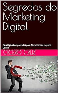 Livro Segredos do Marketing Digital: Estratégias Comprovadas para Alavancar seu Negócio Online