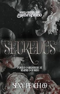 Livro Segredos: Porque o melhor de 3 é sempre o quarto (Sexy Peach 69)