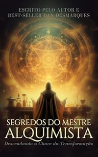 Livro Segredos do Mestre Alquimista: Desvendando a Chave da Transformação