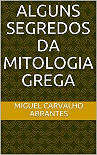 Livro Alguns Segredos da Mitologia Grega