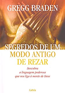 Livro Segredos de um Modo Antigo de Rezar