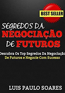 Segredos Da Negociação De Futuros