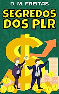 Livro Segredos Dos PLR: Como Ganhar Dinheiro Online Vendendo Produtos PLR (Guia Rápido)