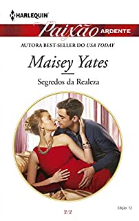 Livro Segredos da realeza: Harlequin Paixão Ardente - ed.012 (Os príncipes de Petras)