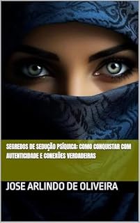 Livro Segredos de Sedução Psíquica: Como Conquistar com Autenticidade e Conexões Verdadeiras