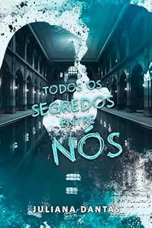 Livro Todos os segredos entre nós (St. Edward Institute Livro 2)