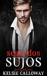 Livro Segredos Sujos: Um Romance Sombrio Sobre A Máfia (A Família Criminosa Valenti Livro 5)