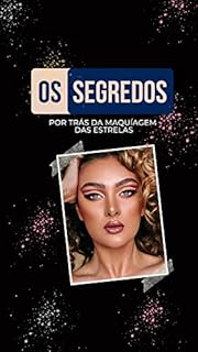 Livro Os segredos por trás da maquiagem das estrelas: um guia completo