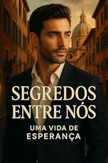 Livro Segredos Entre Nós - Uma Vida de Esperança