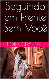Livro Seguindo em Frente Sem Você