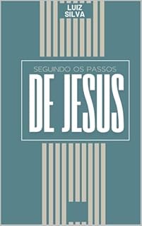 Livro Seguindo os Passos de Cristo: Cultivando as Virtudes para uma Vida Mais Completa