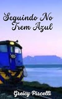 Seguindo no trem azul