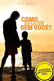 Livro Como seguir sem você?