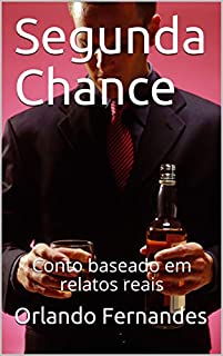 Livro Segunda Chance: Conto baseado em relatos reais