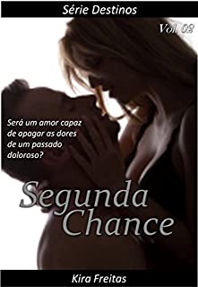 Livro Segunda Chance (Destinos Livro 2)