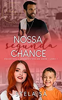 Livro Nossa Segunda Chance (Encontros e Desencontros do Amor Livro 1)