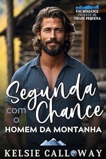 Livro Segunda Chance Com O Homem Da Montanha: Um Romance Picante De Cidade Pequena