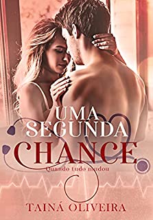 Livro Uma segunda chance: Quando tudo mudou