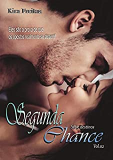 Livro Segunda Chance (Série Destinos Livro 2)