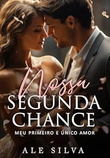 Livro Nossa segunda chance: Meu primeiro e único amor