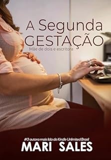 Livro A Segunda Gestação: Mãe de Dois e Escritora