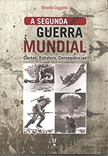 Livro A Segunda Guerra Mundial - causas, estrutura, consequências