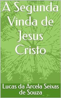 Livro A Segunda Vinda de Jesus Cristo
