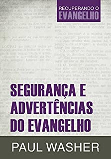 Livro Segurança e Advertências do Evangelho (Recuperando o Evangelho)