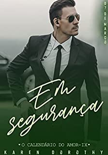 Livro Em segurança (O Calendário do Amor Livro 9)