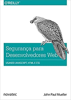 Livro Segurança para desenvolvedores web: Usando JavaScript, HTML e CSS